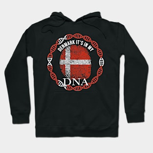 Denmark Its In My DNA - Gift for DanIsh From Denmark Hoodie